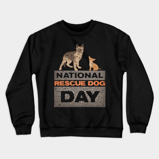 NATIONAL RESCUE DOG DAY Crewneck Sweatshirt by pbdotman